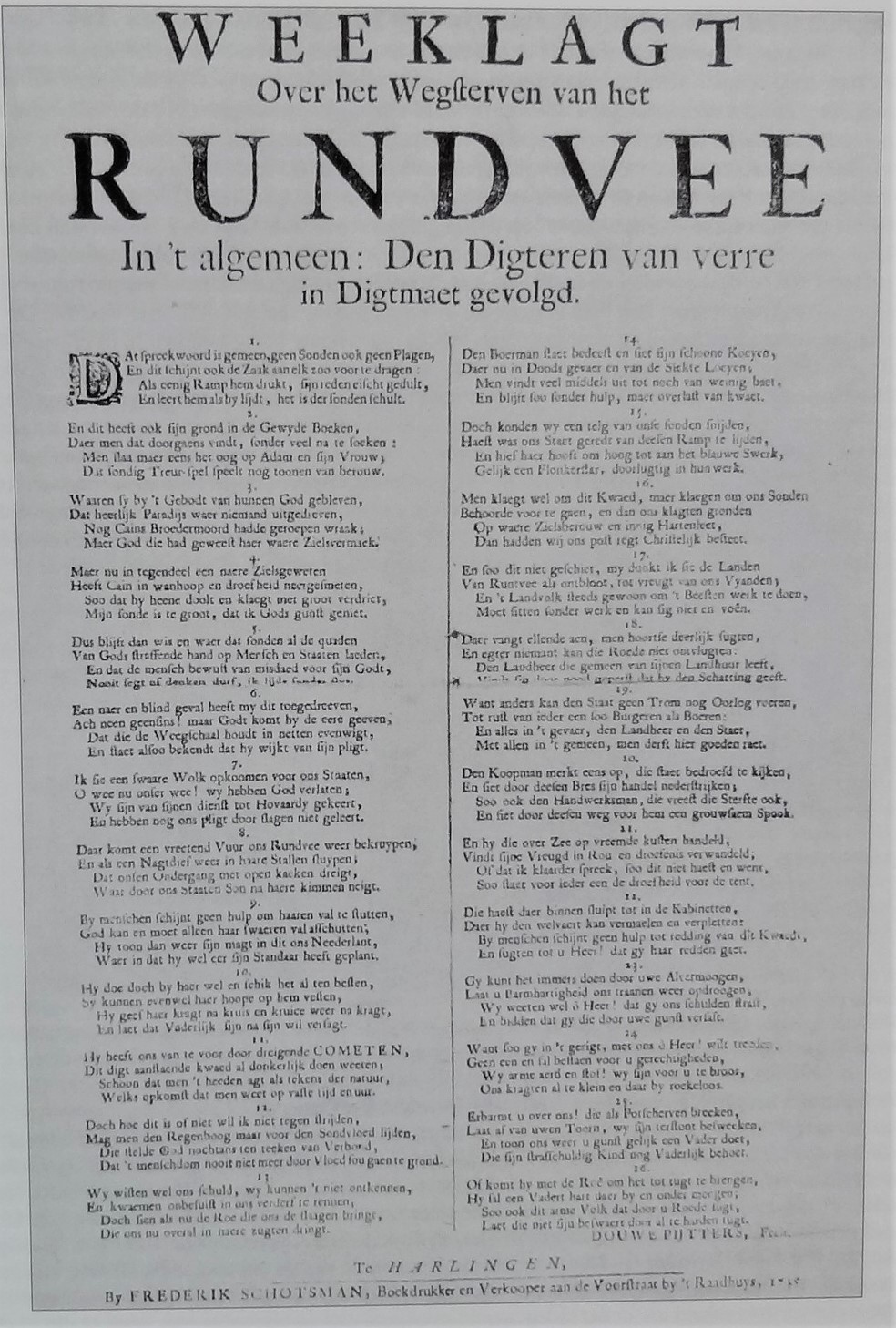 Historisch pamflet: Weeklagt Over het Wegsterven van het Rundvee, In 't algemeen: Den Digteren van verre in Digtmaet gevolgd. Gedrukt te Harlingen door Frederik Schotsman, 1745.